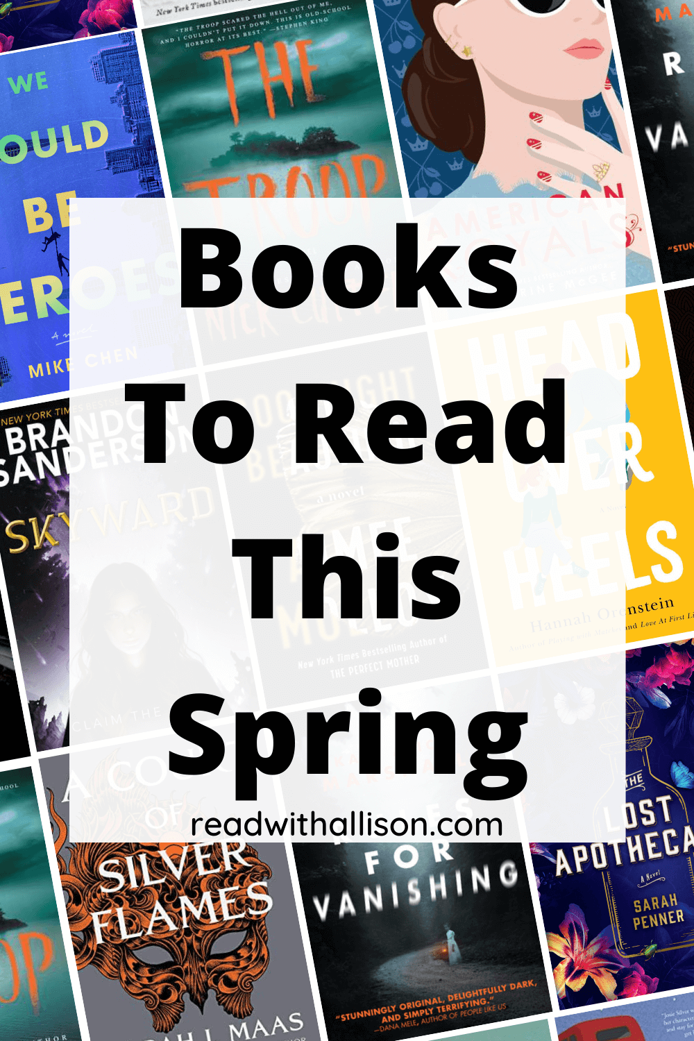 Books I Want To Read This Spring Read With Allison